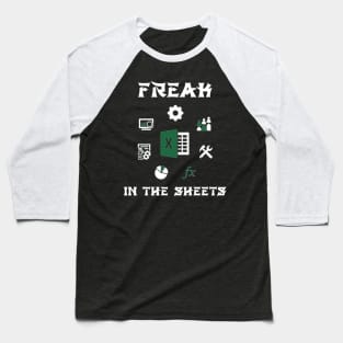 Freak In The Sheets Baseball T-Shirt